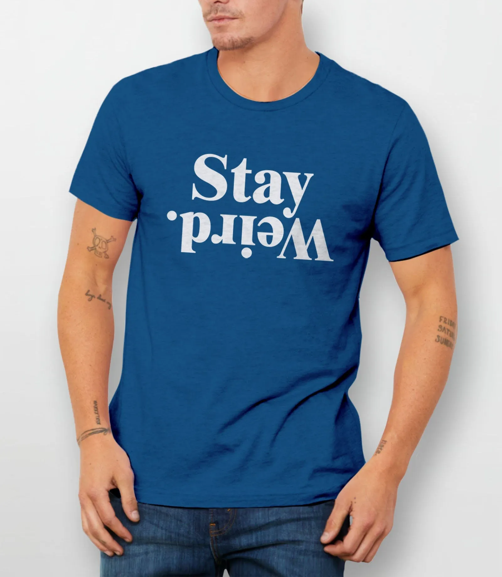 Stay Weird Shirt | Statement T Shirt